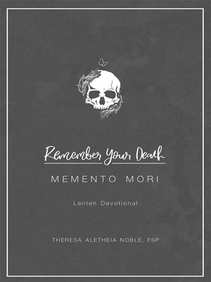 cover image of Remember Your Death--Memento Mori Lenten Devotional